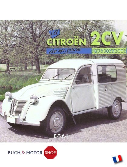 La Citroën 2CV fourgonnette de mon père