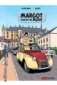 Handsigniert so lange der vorrat reicht: Margot macht in Mode von Callixte und Olivier Marin - Nur bei edition.garage2cv.de